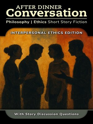cover image of After Dinner Conversation--Interpersonal Ethics